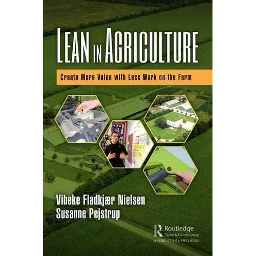Lean in Agriculture: Create More Value with Less Work on the Farm - Hardcover