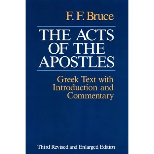 The Acts of the Apostles: The Greek Text with Introduction and Commentary - Paperback