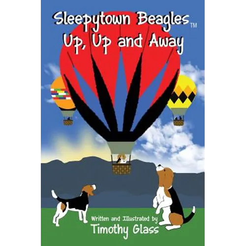 Sleepytown Beagles, Up, Up and Away - Hardcover