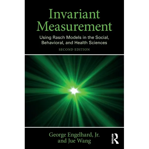 Invariant Measurement: Using Rasch Models in the Social, Behavioral, and Health Sciences - Paperback
