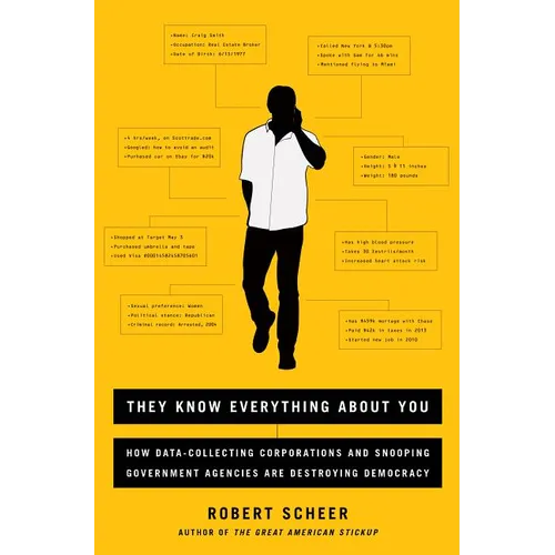 They Know Everything about You: How Data-Collecting Corporations and Snooping Government Agencies Are Destroying Democracy - Paperback