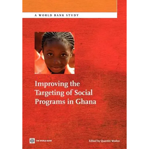 Improving the Targeting of Social Programs in Ghana - Paperback
