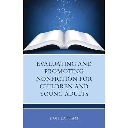 Evaluating and Promoting Nonfiction for Children and Young Adults - Paperback
