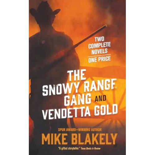 The Snowy Range Gang and Vendetta Gold - Paperback
