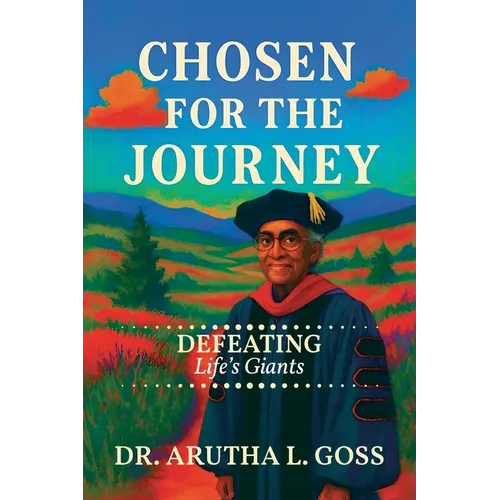 Chosen for the Journey: Defeating Life's Giants - Paperback