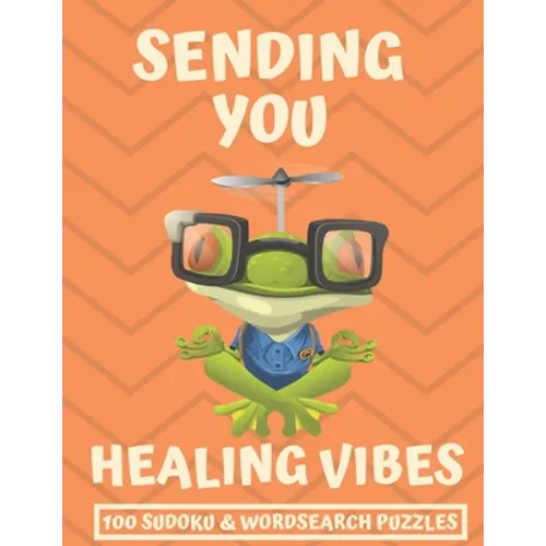 Sending You Healing Vibes: Get Well Gift For Women, Men & Kids The Best After Surgery Gift: 100 Easy Sudoku And Wordsearch Puzzle Book 8.5'x11