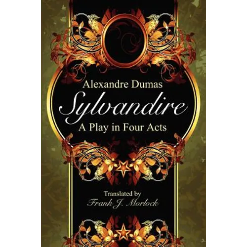 Sylvandire: A Play in Four Acts - Paperback
