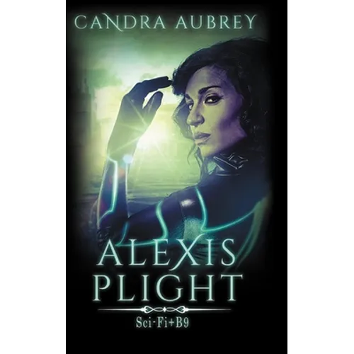 Alexis Plight: Sci-Fi Erotic Romance - Paperback