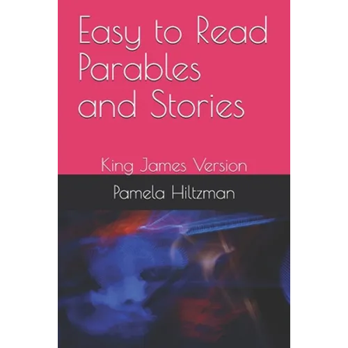 Easy to Read Parables and Stories: King James Version