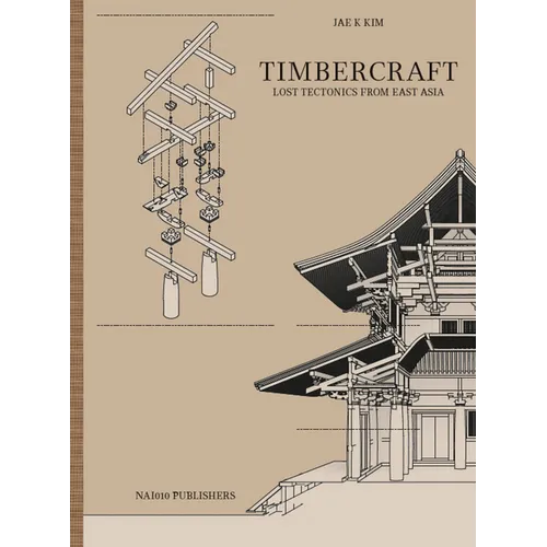 Timbercraft: Lost Tectonics from East Asia - Hardcover