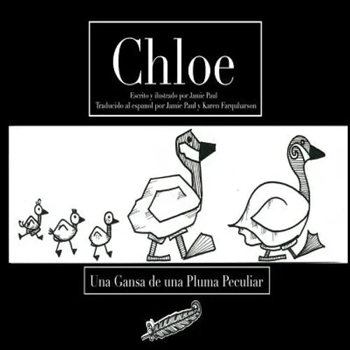 Chloe: Una Gansa de una Pluma Peculiar - Paperback