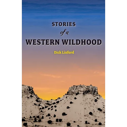 Stories of a Western Wildhood