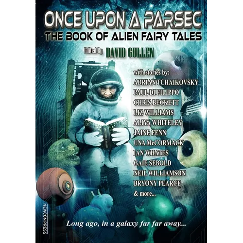 Once Upon a Parsec: The Book of Alien Fairy Tales - Paperback