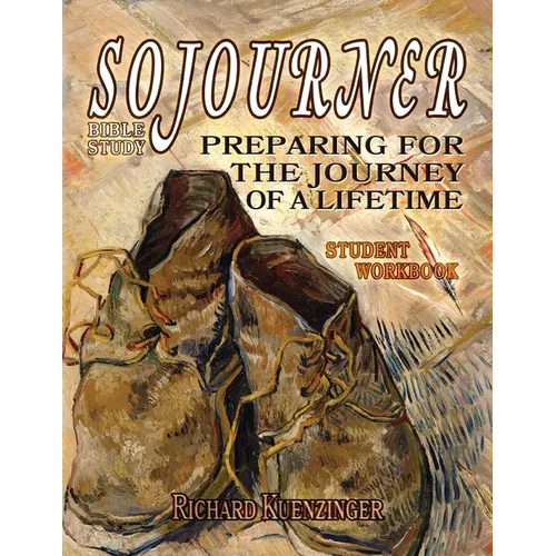 Sojourner: Preparing for the Journey of a Lifetime