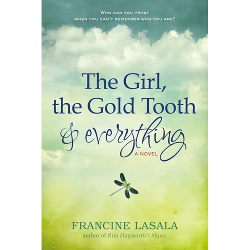 The Girl, the Gold Tooth, and Everything - Paperback
