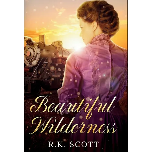 Beautiful Wilderness - Hardcover