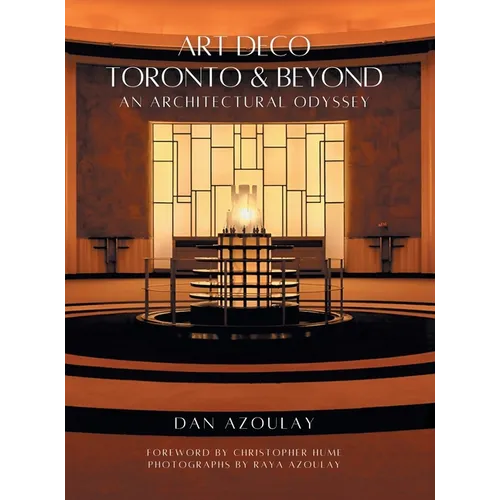Art Deco Toronto and Beyond: An Architectural Odyssey