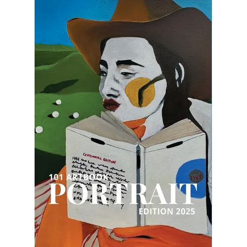 101 Art Book: Portrait Edition 2025 (A Collection of Portraits by 101 Artists from Around The World) - Hardcover