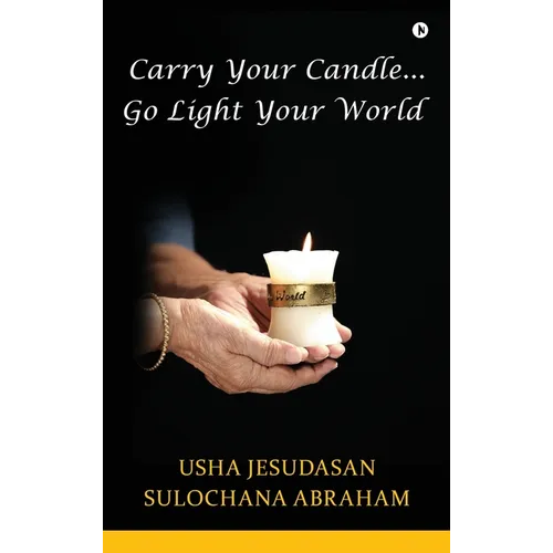 Carry Your Candle........Go Light Your World - Hardcover