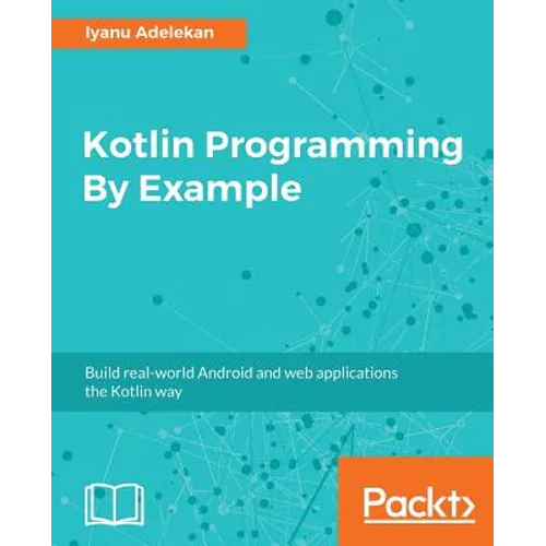 Kotlin Programming By Example - Paperback