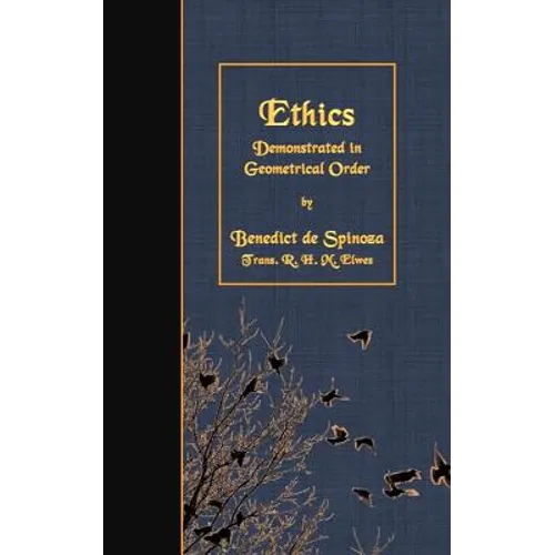 Ethics: Demonstrated in Geometrical Order - Paperback
