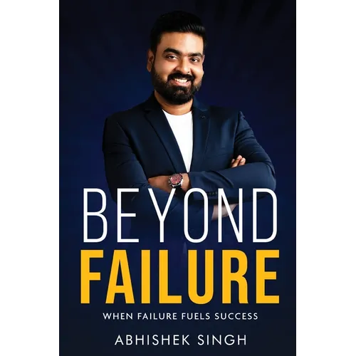 Beyond Failure - When Failure Fuels Success - Paperback