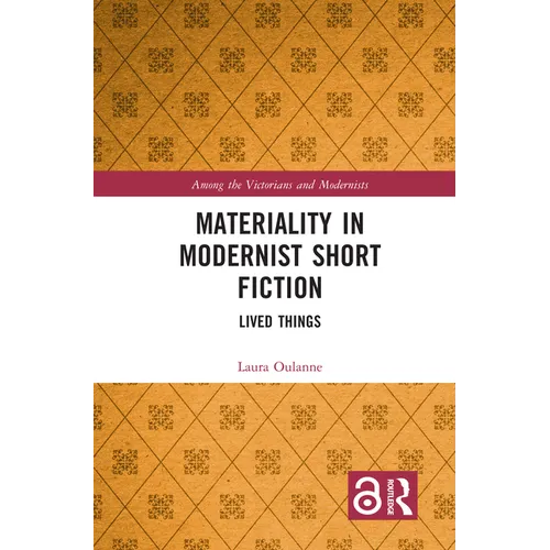 Materiality in Modernist Short Fiction: Lived Things - Paperback