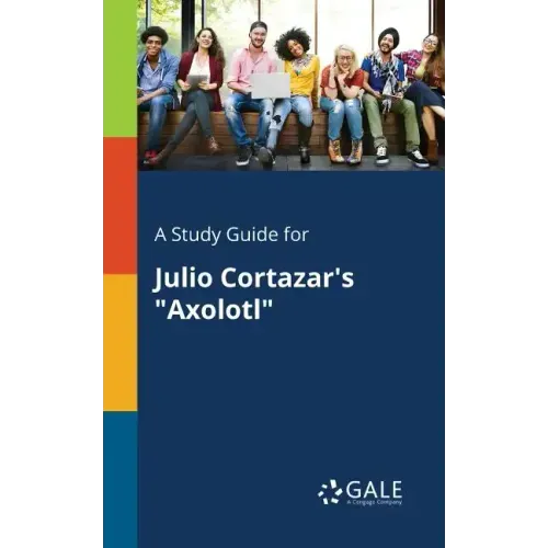 A Study Guide for Julio Cortazar's 