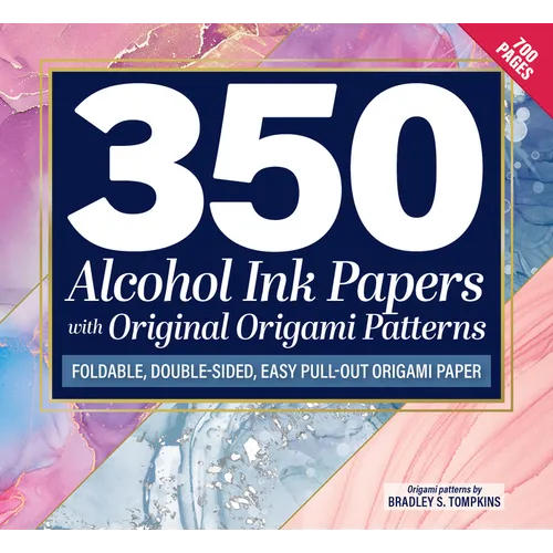 350 Alcohol Ink Papers with Original Origami Patterns: Foldable, Double-Sided, Easy Pull-Out Origami Paper - Paperback