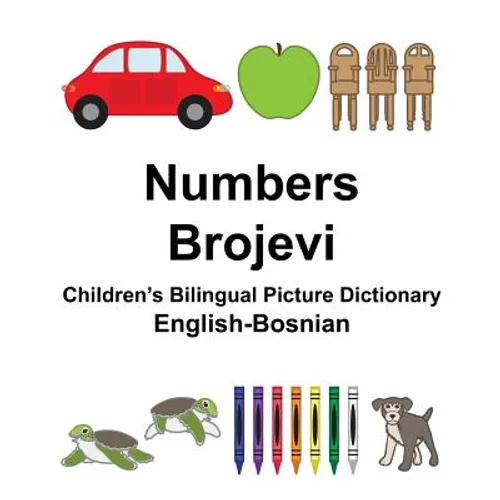 English-Bosnian Numbers/Brojevi Children's Bilingual Picture Dictionary - Paperback