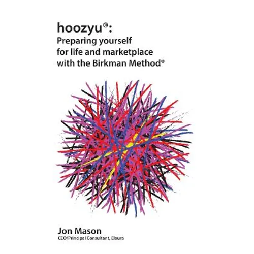 hoozyu(R): Preparing yourself for life and marketplace using the Birkman Method(R) - Paperback