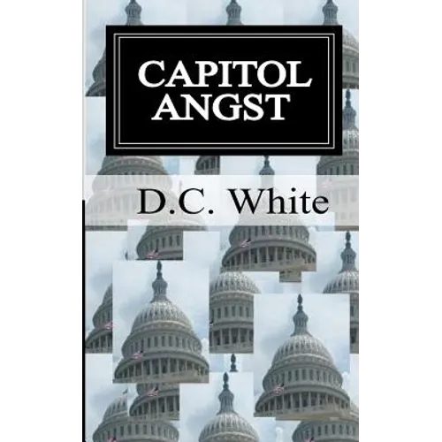 Capitol Angst: Capitol Angst - Paperback