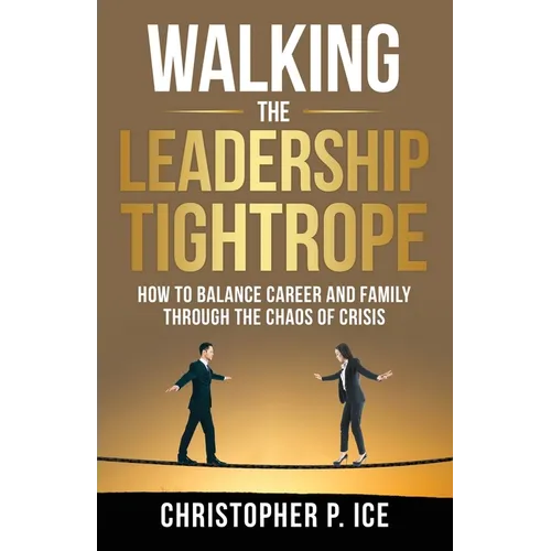 Walking the Leadership Tightrope - Paperback