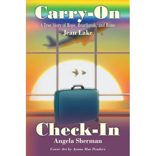 Carry-On Check-In: A True Story of Hope, Heartbreak, and Home - Paperback
