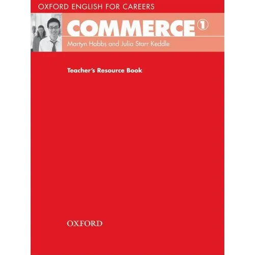 Oxford English for Careers: Commerce 1: Teacher's Resource Book - Paperback