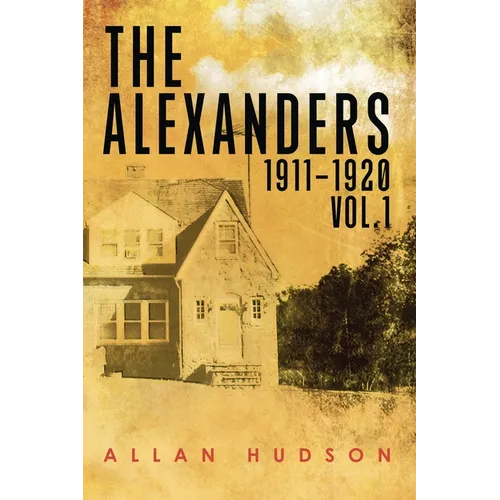The Alexanders Vol. 1 1911-1920 - Paperback