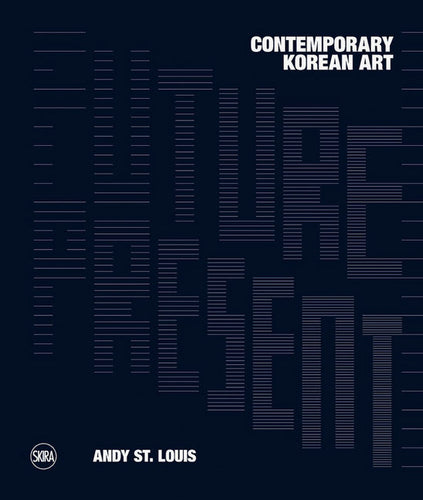 Future Present: Contemporary Korean Art - Hardcover