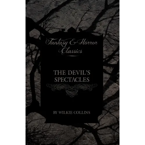 The Devil's Spectacles (Fantasy and Horror Classics) - Paperback