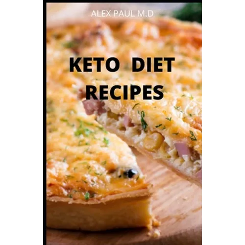Keto Diet Recipes: 65 Recipes For Busy People on Keto Diet (Keto Diet for Beginners) - Paperback