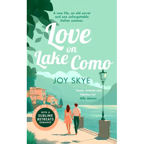 Love on Lake Como: A Heart-Warming, Slow-Burn Romance about Second Chances and Self-Discovery. - Paperback