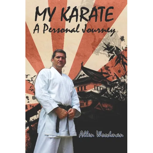 My Karate a personal journey: a personal journey - Paperback