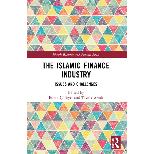 The Islamic Finance Industry: Issues and Challenges - Paperback