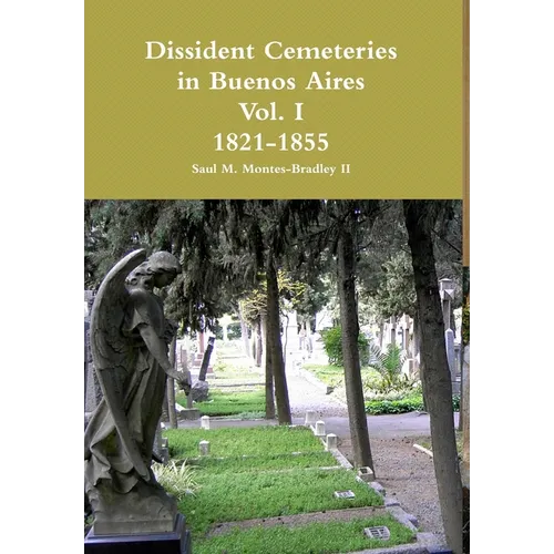 Dissident Cemeteries in Buenos Aires, Vol. I - Hardcover