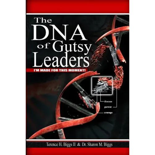 The DNA of Gutsy Leaders: I'm Made For This Moment! - Paperback