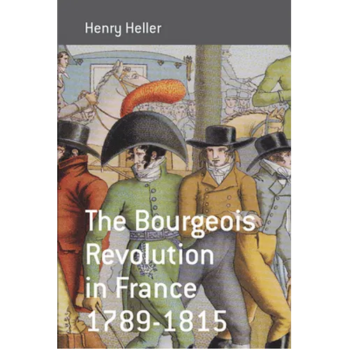 The Bourgeois Revolution in France 1789-1815 - Paperback