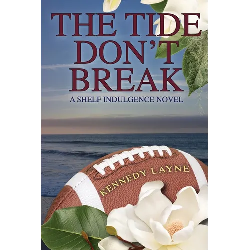 The Tide Don't Break: A Shelf Indulgence Novel - Paperback