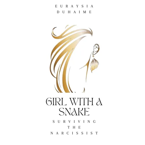 Girl with a Snake: Surviving the Narcissist - Paperback