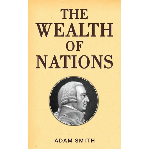 The Wealth of Nations (Case Laminate Hardbound Edition) - Hardcover