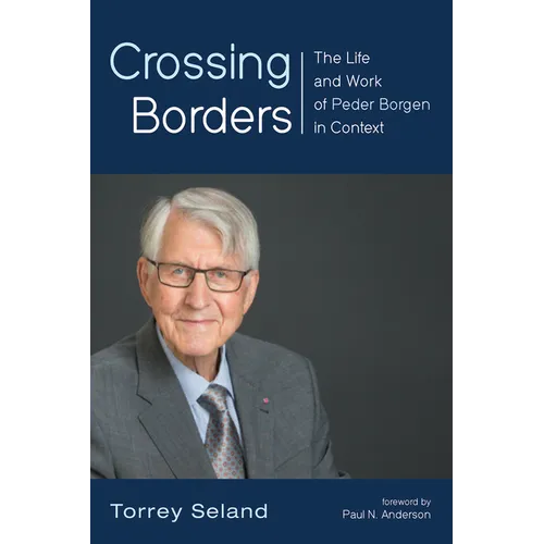 Crossing Borders: The Life and Work of Peder Borgen in Context - Paperback