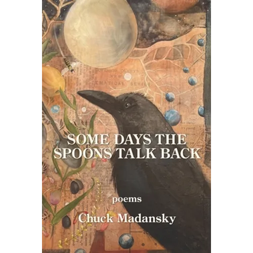 Some Days the Spoons Talk Back - Paperback